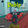 Pablo - Milady (feat. Kostas Pantos) - Single